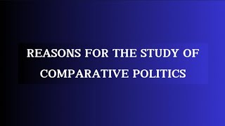 Why Study Comparative Politics Key Reasons Explained [upl. by Jock652]