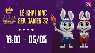 🔴LIVE Lễ Khai mạc SEA Games 32  SEA Games 32 Opening Ceremony [upl. by Otir]