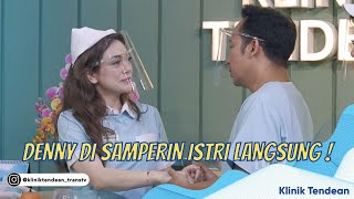 SPESIAL  SANTHY DATENG UNTUK MERGOKIN DENNY SAMA CELINE LAGI NGANU  KLINIK TENDEAN 281021 P1 [upl. by Boyce152]