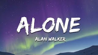 Alan Walker  Alone Lyrics [upl. by Echo]