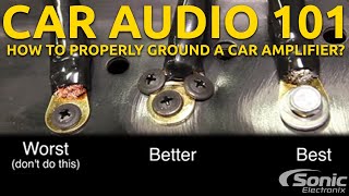 How to Properly Ground a Car Amplifier  Good amp Bad Examples  Car Audio 101 [upl. by Rosenberg]