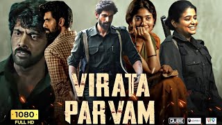 VIRATA PARVAM Full HD Movie In Hindi  Rana Daggubati  Sai Pallavi [upl. by Bradford603]