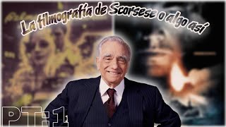 La FILMOGRAFÍA de SCORSESE o algo así pt1 [upl. by Enitselec306]