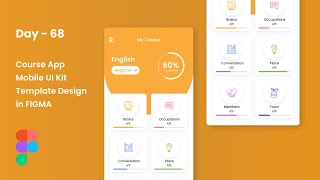 Day  68  Course App Mobile UI Kit Template Design in FIGMA  Daily UI Design Challenge [upl. by Porett]