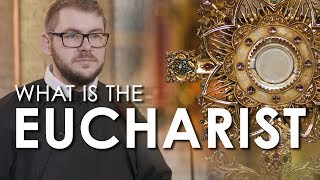 What is the Eucharist [upl. by Nodnab]