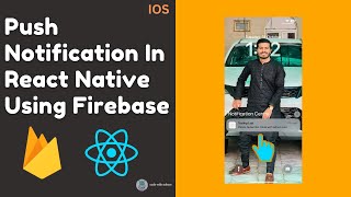 Push Notification In React Native Using Firebase  Android amp IOS Tutorial 2023 [upl. by Aciram]