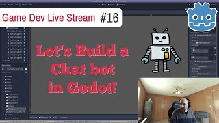 Game Dev Stream 16  Lets make a stream chat bot in Godot [upl. by Eednim]