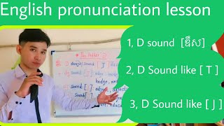 Letter’D’ 3 ways to pronounceD sound  d D sound  T  D sound  j  in English [upl. by Worsham]