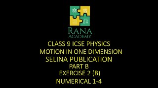 CLASS 9  ICSE  PHYSICS  LECTURE 18  SELINA PUBLICATION  MOTION IN 1D  EXE 2B  NUMERICAL 14 [upl. by Fish]