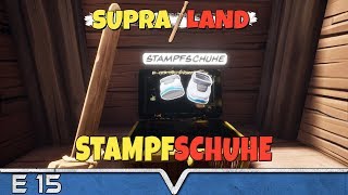 SUPRALAND Deutsch ★ 15 Stampfschuhe ★ Supraland Gameplay [upl. by Margaux375]