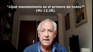 quot¿Qué mandamiento es el primero de todosquot Mc 12 28 [upl. by Trahern391]