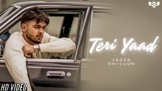 Teri Yaad Official Song  Jassa Dhillon  Prodgk  Latest Punjabi song 2023 [upl. by Jewell981]