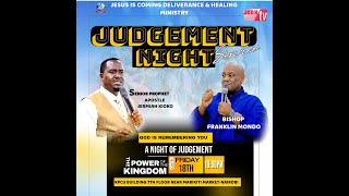 JUDGEMENT NIGHT FRIDAY KESHA LIVE WITH franklinmondomugisha4695 seniorprophetjeremiahkioko [upl. by Elysia]