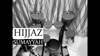 Sumayyah  Hijjaz Drum Cover [upl. by Eireva686]