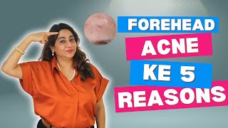 Forehead Acne ke 5 Reasons  By Dr Parul  Skincare Dermatologist  Haircare Specialist [upl. by Bannister]