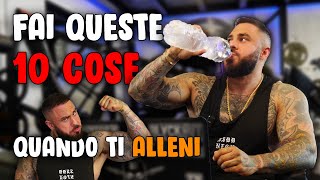 10 cose che devi assolutamente fare SE TI ALLENI [upl. by Asoral]