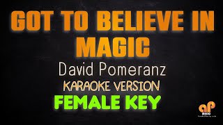 GOT TO BELIEVE IN MAGIC  David Pomeranz FEMALE KEY KARAOKE HQ VERSION [upl. by Burkhard]