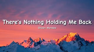 Shawn Mendes  Theres Nothing Holding Me Back LYRICS [upl. by Neeven]