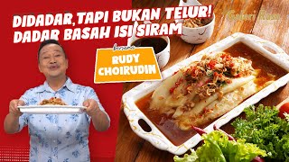 RUDY CHOIRUDIN  DIDADAR TAPI BUKAN TELUR  DADAR BASAH ISI SIRAM [upl. by Eatnhoj13]