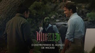 WICKED  Pieza especial quotConstruyendo el Mundo de Wickedquot Universal Pictures  HD [upl. by Lil]