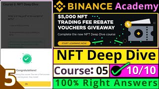 Binance Academy Course 5 and Quiz  NFT Deep Dive [upl. by Asiil]