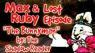 Max and Ruby Lost Episode quotThe Bunny Manquot by The Shadow Reader [upl. by Hayley777]