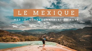 Mes 10 INCONTOURNABLES du Mexique [upl. by Najib944]