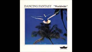 Dancing Fantasy  Worldwide Full Album [upl. by Suoivatco]