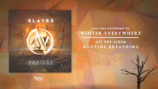 Slaves  Winter Everywhere Feat Tillian Pearson [upl. by Asirral]