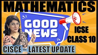 LATEST BIG UPDATE  CISCE  MATHEMATICS PAPER TIME DURATION INCREASED TO 3 HRS  ICSE CLASS 10 [upl. by Ivets431]