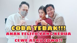 COBA TEBAK ANAK FELITO YANG KEDUA CEWE ATAU COWO  FELITOGETHER FAMILY [upl. by Yrrab]