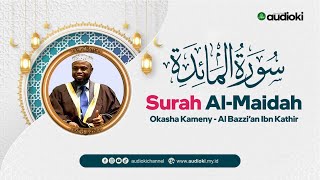 MUROTTAL SYAIKH OKASHA KAMENY  Surah AlMaidah  Audiokichannel [upl. by Dickerson617]