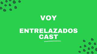 Voy  Karaoke  Entrelazados Cast [upl. by Thinia]