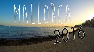 Summer Holiday in Mallorca │ 2016 [upl. by Yhtommit]