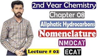 12th Chemistry Chapter 8 Aliphatic Hydrocarbons Nomenclature 2nd year chemistry chapter 8 Lec 2 [upl. by Yrbua]