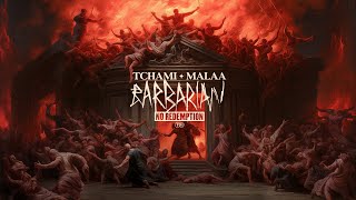 Tchami x Malaa  The Return of No Redemption  Barbarian [upl. by Bidle621]