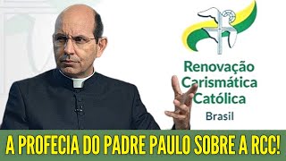 A PROFECIA DO PADRE PAULO RICARDO SOBRE A RCC [upl. by Arakaj]