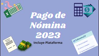 Pago de Nómina 2023 [upl. by Ssur]