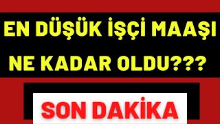 EN DÜŞÜK İŞÇİ MAAŞI NE KADAR OLDU 4d işçi kadrosu son dakika [upl. by Tav995]