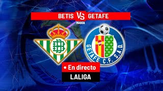 🟡⚽REAL BETIS VS GETAFE EN VIVO🔴⚽ [upl. by Fakieh]