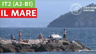 Italiano per stranieri  Paesaggi il mare A2B1 [upl. by Allista]