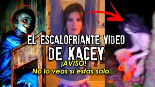 El escalofriante video de Kacey No lo veas si estás solo [upl. by Casilda862]