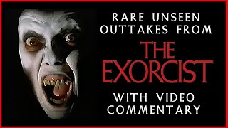 THE EXORCIST Rare Outtakes and Deleted footage  Commentary [upl. by Aria]