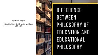 Difference between the Philosophy of Education and Educational Philosophy [upl. by Neyr]