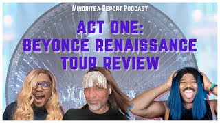 ACT ONE BEYONCES RENAISSANCE TOUR REVIEW amp ALBUM 1 YEAR LATER [upl. by Ginny]