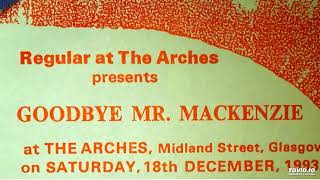 Goodbye Mr Mackenzie  Bam Bam live 1993 [upl. by Nomaid]