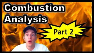 Combustion Analysis pt 2 [upl. by Sapowith]