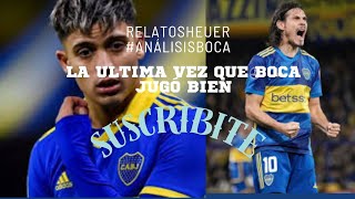 La ultima vez que Boca jugó bien ANÁLISISBOCA [upl. by Antoni371]