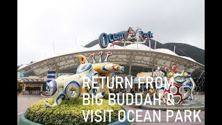 RETURN FROM BIG BUDDHA AND VISIT TO OCEAN PARK [upl. by Leeke]