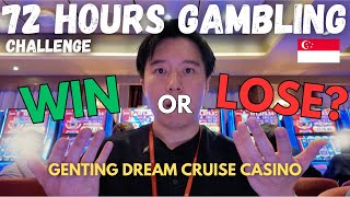 72HRS GAMBLING ON SINGAPORE CRUISE CNY Edition  Genting Dream Cruise Casino Episode 2 [upl. by Terencio]